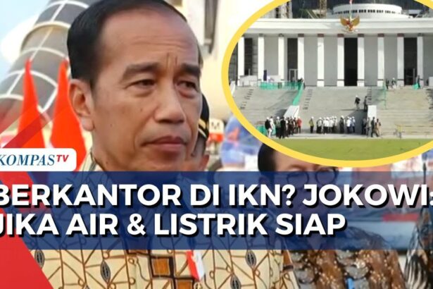 Presiden Jokowi Siap Pindah ke IKN Jika Fasilitas Memadai