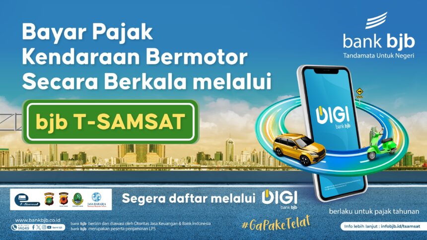 Bayar Pajak Kendaraan Kini Makin Mudah Dengan Fitur bjb T-Samsat Melalui DIGI bank bjb Saja!